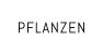 PFLANZEN